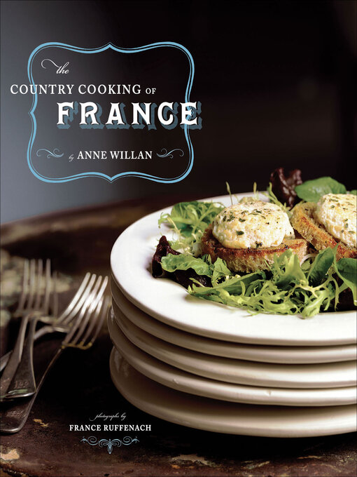 Title details for The Country Cooking of France by Anne Willan - Available